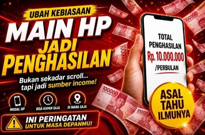 Ubah Main HP Jadi Penghasilan Rp 10 Juta Per Bulan